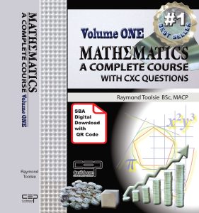 Mathematics – A complete Course with CXC questions Volume 1